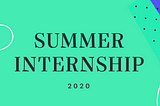Summer internship 2020