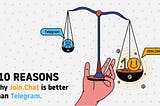 10 reasons why Join.Chat is better than Telegram