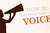 How to find your company’s voice