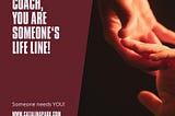 You Are Someone’s Life Line