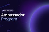 Eclipse pad : Ambassador Program and Benefit