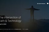 Webinar: The Intersection of Faith and Technology