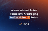 High Interest rates: The Arbitrage between DeFi and TradFi rates.