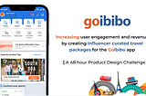 Partnering with Travel Influencers to create specially curated travel packages for the Goibibo app.
