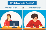 Which one is the best: Online Learning or Offline Learning?