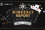 CHIPCHIP Biweekly Report #5: March 4 to March 17 2024