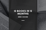 12 Books In 12 Months Week 5 Review