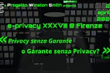 Sta per iniziare e-privacy XXXVIII
«Privacy senza Garante o Garante senza Privacy?»