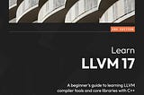 Book Summary: Learn LLVM 17