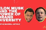 Elon Musk and The Power of Brand Diversity