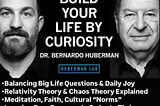 Andrew Huberman interviews his father, Dr. Bernardo Huberman