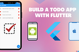 Learn state management in Flutter by building a simple todo app