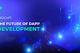 The Future of dApp Development