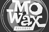 Playlist ‘Mo’ Wax | 1992–2003'