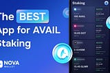 Nova Wallet is the BEST app for AVAIL Staking!