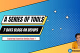 A Series Of DevOps Tools