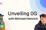 Unveiling 0G with Michael Heinrich