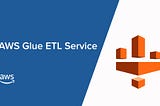Extract, Transform, Load (ETL) — AWS Glue