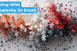 What Every Business Analyst Must Know — Part2: Dealing With Complexity