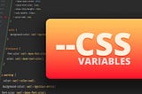 Working With CSS Variables