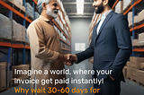 Sales Invoice Discounting: Imagine a world where your invoice gets paid instantly! Why wait 30–60 days for sales realization?