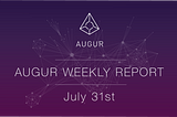 Augur Weekly Report — July 31st