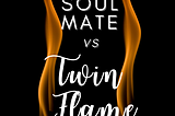 Twin Flames, Soul Mates-How Are They Different? — Pam Evans