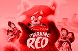 Seeing Red at Turning Red?