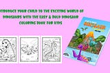 Easy & Bold Dinosaur Coloring Book for Kids