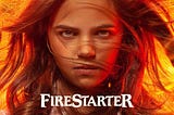 Firestarter (2022): Keith Thomas Fails to Rekindle the Classic Cult Film