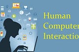 A Look into Human-Computer Interaction