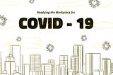 Readying the Workplace for COVID-19