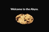 The Cookie Abyss