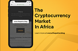 The Cryptocurrency Market in Africa