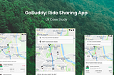 Go Buddy: Ride-Sharing App | UX Case study