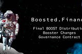 🚀 Boosted Finance: Final Pool Distribution, Booster Changes, Governance Contracts