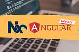 Upgrading Your Angular Version with Nx: Tips and Tools for Enhanced Dependency Management