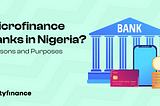 Microfinance banks and why Fintech companies are buying them.