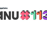 ANU #113 — New developments coming to improve the user experience