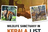 wildlife sanctuaries in kerala list
