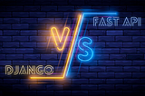 Django vs Fast API: A Detailed Comparison