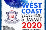 WEST COAST SECESSION SUMMIT 2020