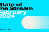 State of the Stream for Feb 2024: Twitch remains steady, Jynxzi and RevedTV boosted by stream…