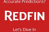 Digging Deep into Redfin’s 2022 Predictions