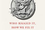 The System: Who Rigged It, How We Fix It.