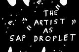 Portrait of the Artist Simon Phillips as a Sap Droplet