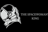 The Spacewoman’s King