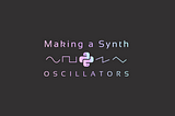 Build Your Own Python Synthesizer, Part 1