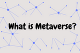 What is Metaverse ?