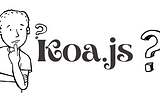 Introduction to Koa.js